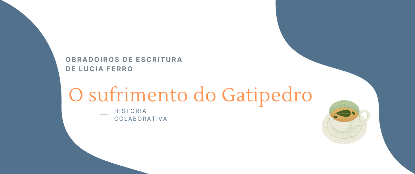 Featured image of post O sufrimento do Gatipedro
